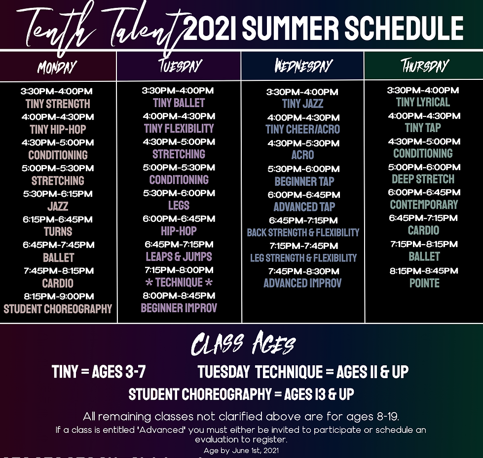 '21 SUMMER CLASS SCHEDULE & REGISTRATION | Tenth Talent '21 SUMMER CLASS SCHEDULE & REGISTRATION | Tenth Talent